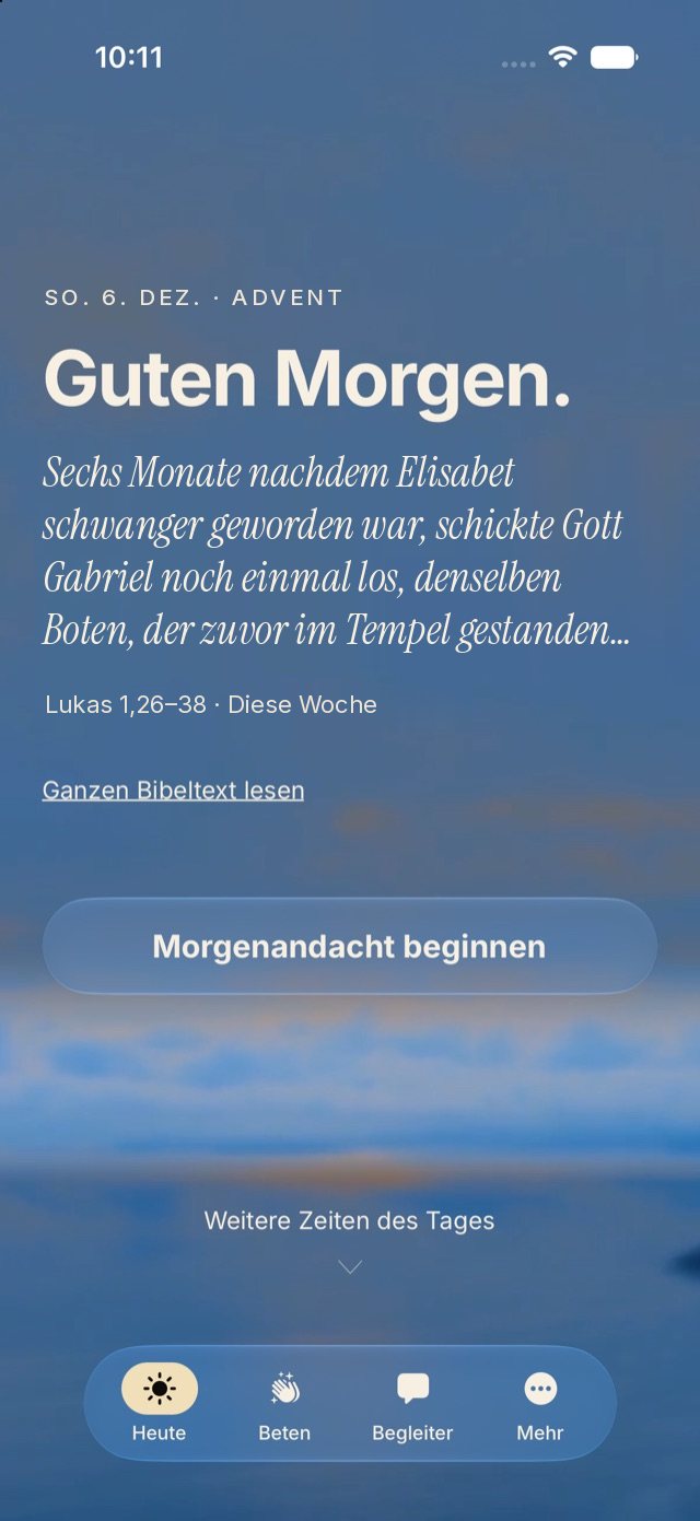 Startbildschirm am Morgen des 6. Dezember: Guten Morgen, der Anfang von Lukas 1,26–38 und der Knopf Morgenandacht beginnen.