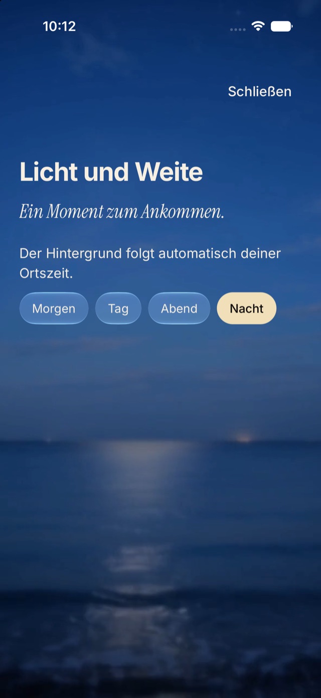 Auswahl der Hintergründe: Morgen, Tag, Abend, Nacht. Der Hintergrund folgt automatisch der Ortszeit.
